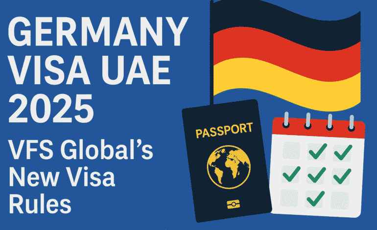 Exciting Germany Visa UAE 2025 Update: Streamlined Schengen Process Unveiled